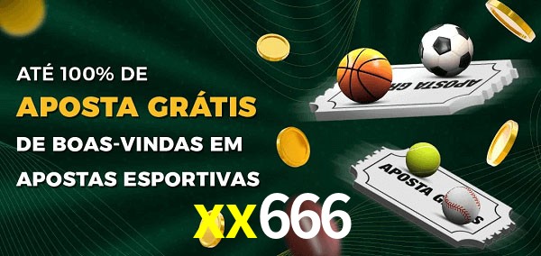 xx666 Ate 100% de Aposta Gratis