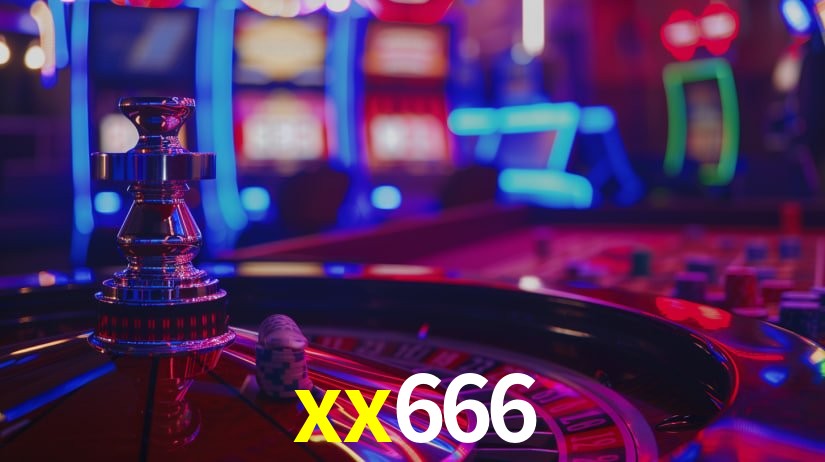 xx666: Jogos de Caça-Níqueis-Altas Recompensas, Roleta-Velocidade, Blackjack-Desafios Máximos